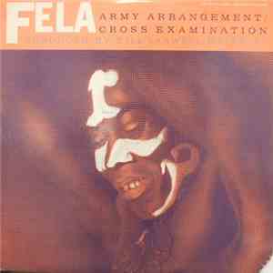 Fela - Army Arrangement / Cross Examination download flac
