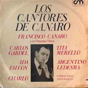 Francisco Canaro Y Su Orquesta Típica - Los Cantores De Canaro download flac