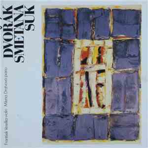 František Veselka, Milena Dratvová, Dvořák, Smetana, Suk - Untitled download flac