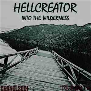 Hellcreator - Into The Wilderness FLAC album