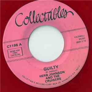 Herb Johnson And The Cruisers  - Guilty / Have You Heard download flac