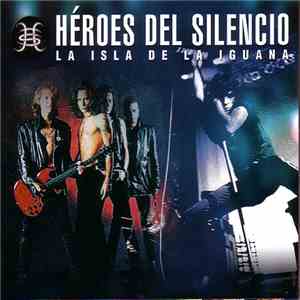 Héroes Del Silencio - La Isla De La Iguana download flac