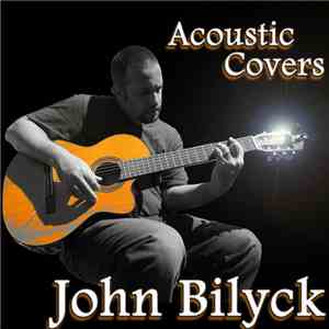 John Bilyck - Acoustic Covers download flac