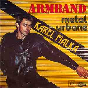 Karel Fialka - Armband / Metal Urbane download flac