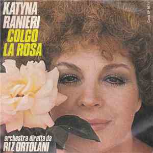 Katyna Ranieri - Colgo La Rosa download flac