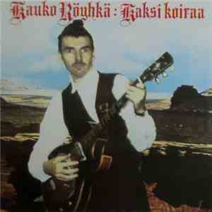 Kauko Röyhkä - Kaksi Koiraa download flac
