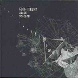 Kom-Intern - UKUSA / Echelon download flac