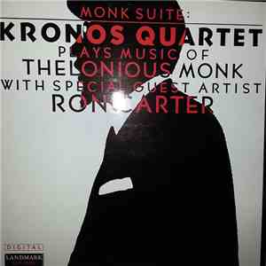 Kronos Quartet - Monk Suite: Kronos Quartet Plays Music Of Thelonious Monk download flac
