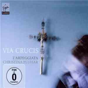 L'Arpeggiata / Christina Pluhar - Via Crucis download flac