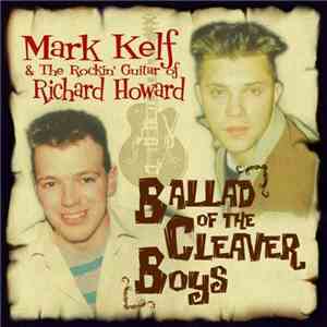 Mark Kelf & The Rockin' Guitar Of Richard Howard - Ballad Of The Cleaver Boys download flac