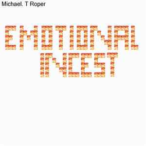 Michael T Roper - Emotional Incest download flac