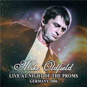 Mike Oldfield - Live At Night Of The Proms Germany 2006 download flac