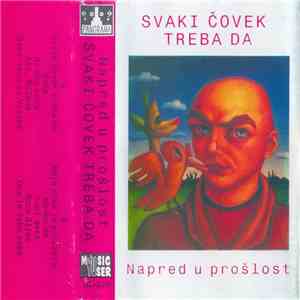 Napred U Prošlost - Svaki Čovek Treba Da download flac
