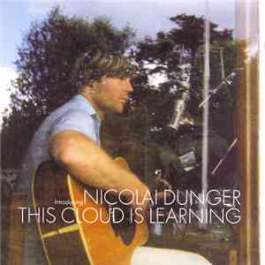 Nicolai Dunger - This Cloud Is Learning download flac