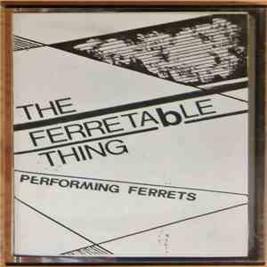 Performing Ferrets - The Ferretable Thing download flac