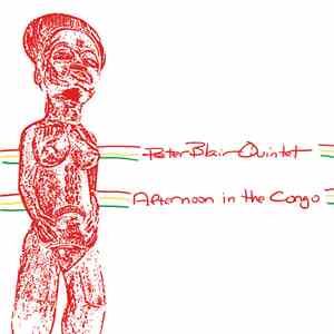 Peter Blair Quintet - Afternoon in the Congo download flac