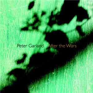 Peter Garland, Sarah Cahill - After the Wars download flac