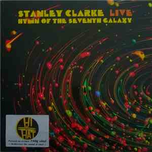 Stanley Clarke - Stanley Clarke Live Hymn Of The Seventh Galaxy download flac