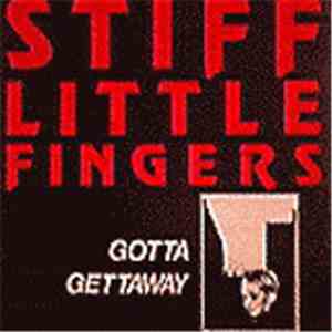 Stiff Little Fingers - Gotta Gettaway download flac