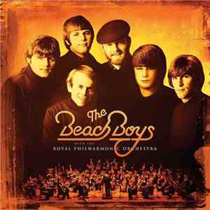 The Beach Boys With The Royal Philharmonic Orchestra - The Beach Boys With The Royal Philharmonic Orchestra download flac