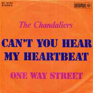 The Chandaliers - Can't You Hear My Heartbeat / One Way Street FLAC album