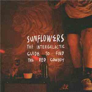 The Sunflowers  - The Intergalactic Guide to Find the Red Cowboy download flac