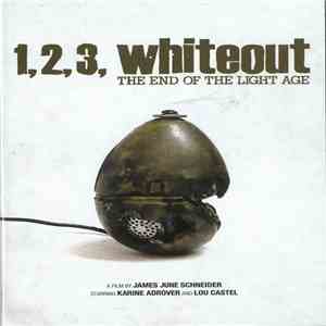 Various - 1,2,3, Whiteout - The End Of The Light Age download flac