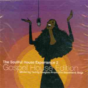 Various - The Soulful House Experience 2 - Gospel House Edition FLAC album