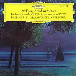 Wolfgang Amadeus Mozart / Berliner Philharmoniker, Karl Böhm - Posthorn-Serenade KV 320 / Serenata Notturna KV 239 download flac