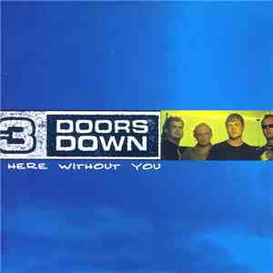 3 Doors Down - Here Without You download flac