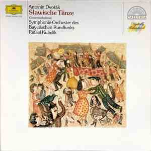 Antonín Dvořák - Symphonie-Orchester Des Bayerischen Rundfunks, Rafael Kubelik - Slawische Tänze (Gesamtaufnahme) download flac