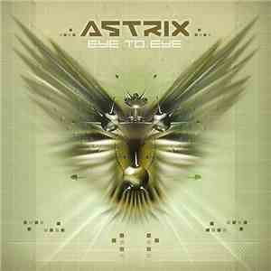 Astrix - Eye To Eye download flac
