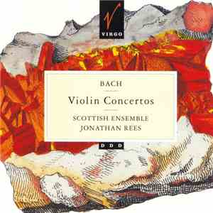 Bach - Jonathan Rees, Scottish Ensemble - Violin Concertos download flac