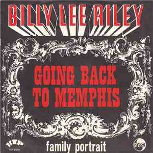 Billy Lee Riley - Family Portrait / Going Back To Memphis download flac