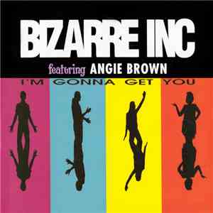 Bizarre Inc Featuring Angie Brown - I'm Gonna Get You download flac