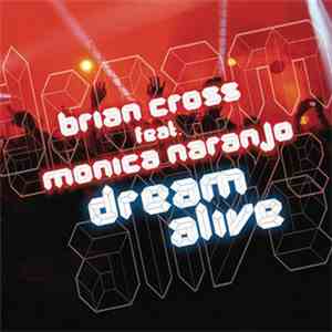 Brian Cross Feat. Monica Naranjo - Dream Alive download flac