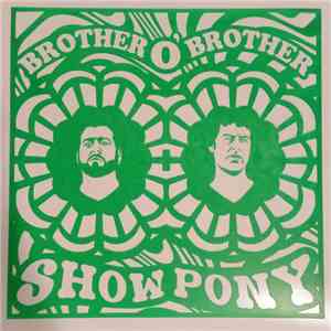Brother O'Brother - Show Pony download flac