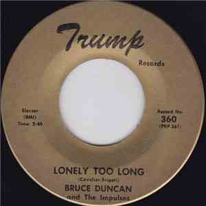 Bruce Duncan And The Impulses - Lonely Too Long / No More Lovin' download flac