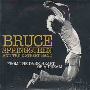 Bruce Springsteen And The E Street Band - From The Dark Heart Of A Dream download flac