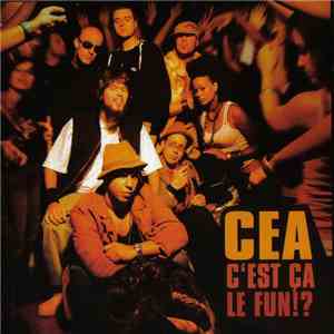 CEA - C'est ça le fun!? download flac