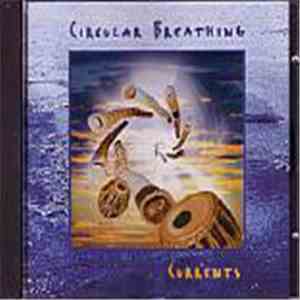 Circular Breathing - Currents download flac