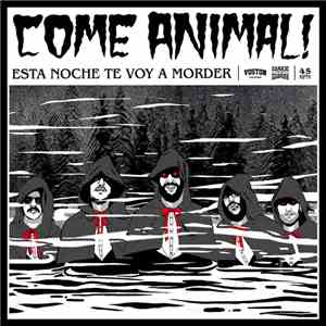 Come Animal! - Esta Noche Te Voy A Morder download flac
