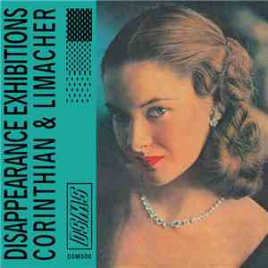 Corinthian, Mark Limacher - Disappearance Exhibitions download flac