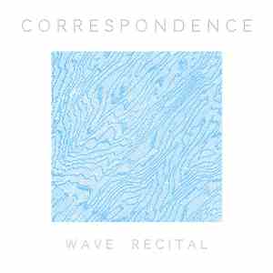 Correspondence - Wave Recital download flac