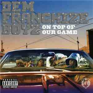 Dem Franchize Boyz - On Top Of Our Game download flac