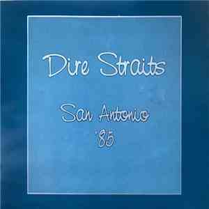 Dire Straits - San Antonio '85 download flac