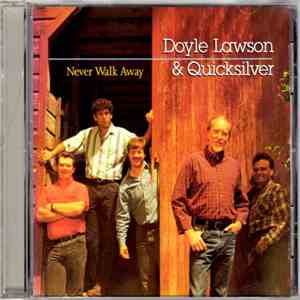 Doyle Lawson & Quicksilver - Never Walk Away download flac