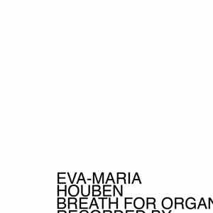 Eva-Maria Houben - Breath For Organ download flac