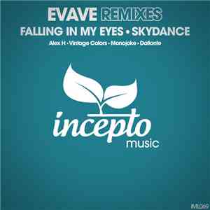 Evave - Falling In My Eyes / Skydance (Remixes) download flac