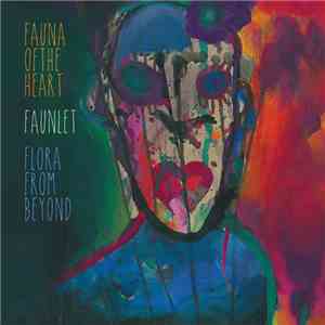 Faunlet - Fauna Of The Heart Flora From Beyond download flac